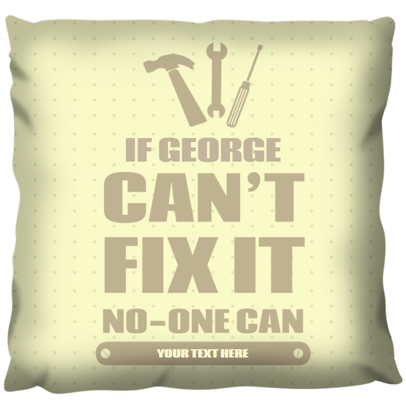 If Dad Cant Fix it - Personalized Cushion