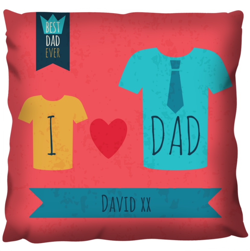 T-shirt Love Dad - Personalized Cushion